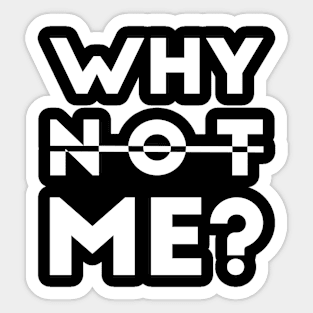 Empowerment Echo: Why Not Me? Sticker